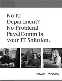 no-it-no-problem_thumb Text reads: No IT Department? No Problem! PavelComm is your IT Solution. Below are three images: a man working on a laptop, two people collaborating at a computer, and a woman smiling at a laptop. PavelComm logo at bottom right.