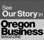 Text reads: See Our Story in Oregon Business Magazine in bold and regular fonts, with a grayscale background divided into dark and light sections.